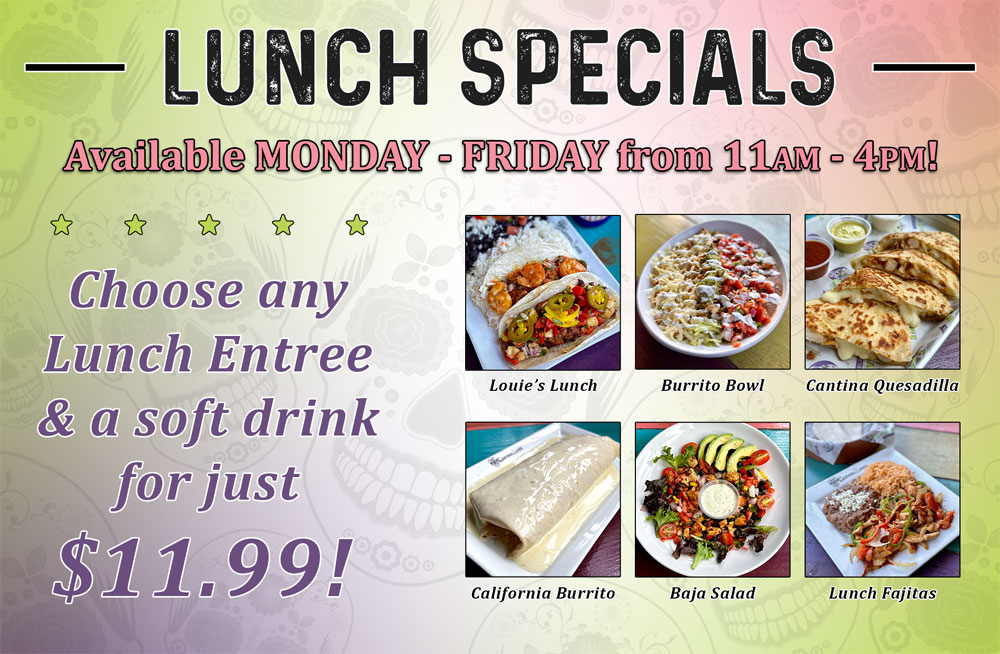 Cantina Louie Specials